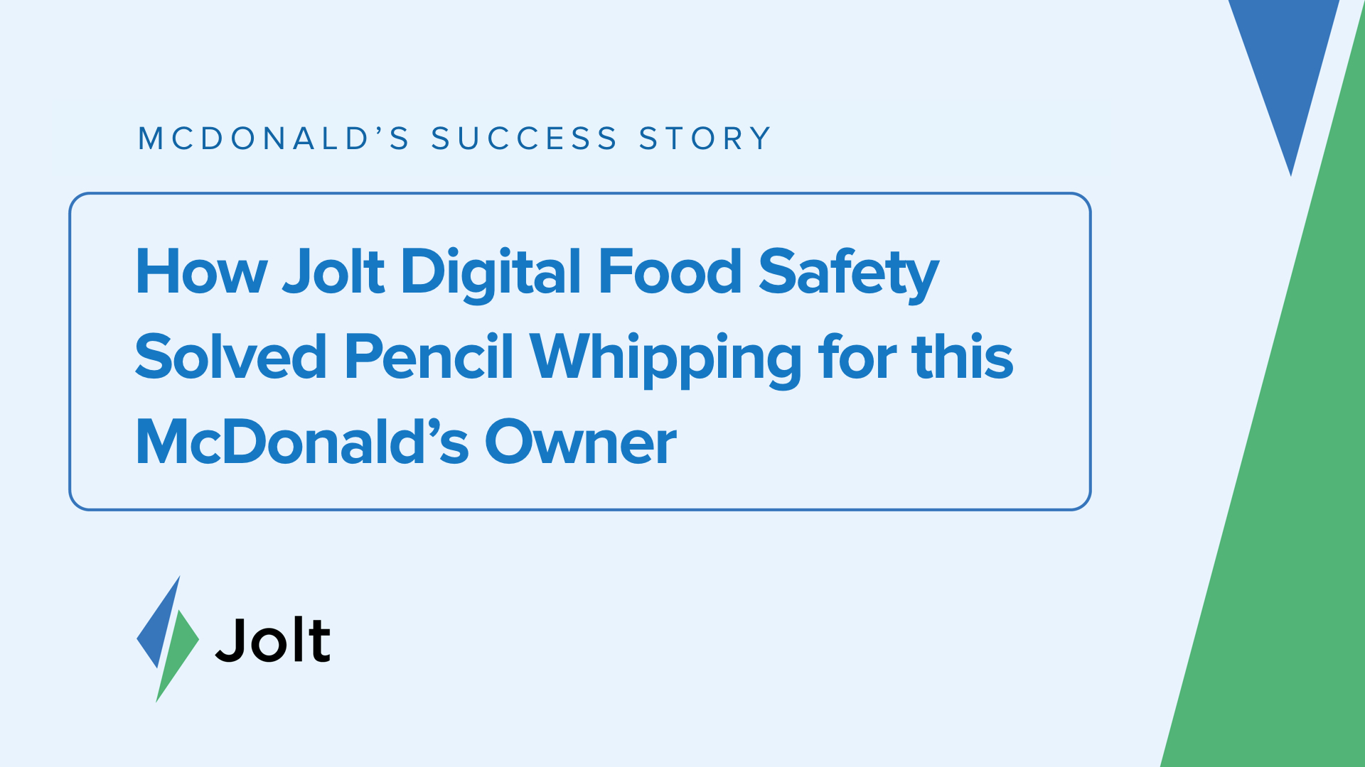 How Jolt Digital Food Safety Solved Pencil Whipping for this McDonald’s